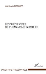 Download this eBook Les spécificités de l'humanisme pascalien
