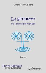 Télécharger le livre :  La girouette ou l'impossible mariage