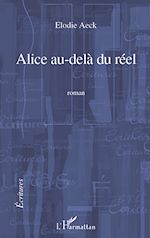 Download this eBook Alice au-delà du réel