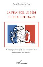 Télécharger le livre :  La France, le Bébé et l'Eau du bain