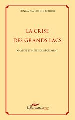 Télécharger le livre :  La crise des Grands Lacs