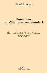 Télécharger le livre :  Commune ou ville intercommunale ?