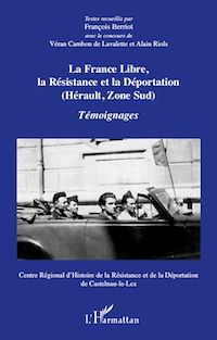 Télécharger le livre :  La France Libre, la résistance et la déportation (Hérault, Zone sud)