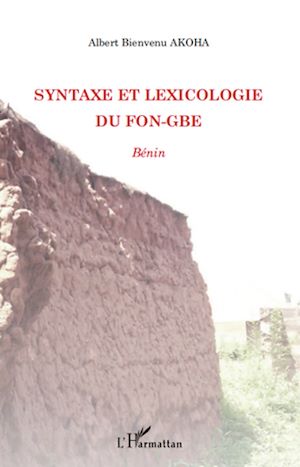 Téléchargez le livre :  Syntaxe et lexicologie du fon-gbe
