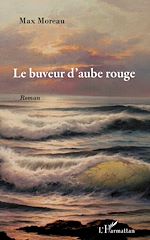 Télécharger le livre :  Le buveur d'aube rouge