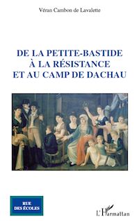 Télécharger le livre :  De la petite-bastide à la Résistance et au camp de Dachau