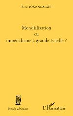 Télécharger le livre :  Mondialisation ou impérialisme à grande échelle ?
