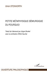Download this eBook Petite métaphysique démiurgique du pourquoi