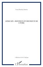 Télécharger le livre :  Africain : honteux et heureux de l'être