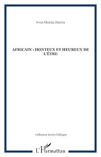 Télécharger le livre :  Africain : honteux et heureux de l'être