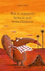 Télécharger le livre :  Bob le tamanoir