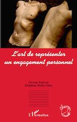 Télécharger le livre :  L'art de représenter un engagement personnel