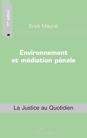 Téléchargez le livre :  Environnement et médiation pénale