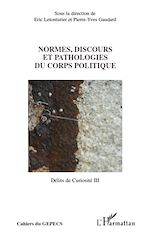 Télécharger le livre :  Normes, discours et pathologies du corps politiques