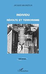 Télécharger le livre :  Individu, révolte et terrorisme
