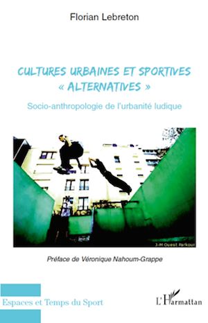 Téléchargez le livre :  Cultures urbaines et sportives "alternatives"