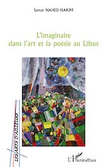 Télécharger le livre :  L'imaginaire dans l'art et la poésie au Liban