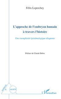 Télécharger le livre :  L'approche de l'embryon humain à travers l'histoire