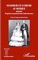 Télécharger le livre :  Maximilien d'Autriche au Mexique 1862-1867