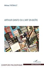 Download this eBook Arthur Danto ou l'art en boîte