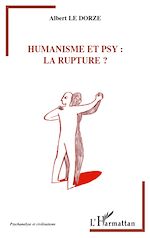 Télécharger le livre :  Humanisme et psy : la rupture