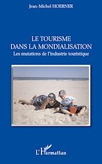 Télécharger le livre :  Le tourisme dans la mondialisation