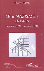 Télécharger le livre :  Le nazisme en dates (novembre 1918 - novembre 1945)