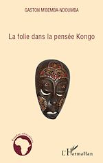 Télécharger le livre :  La folie dans la pensée Kongo