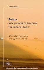 Télécharger le livre :  Sebha, ville pionnière au coeur du Sahara libyen
