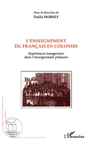 Téléchargez le livre :  L'enseignement du français en colonies
