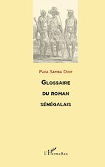 Télécharger le livre :  GLOSSAIRE DU ROMAN SENEGALAIS