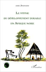 Download this eBook Le mythe du développement durable en Afrique noire