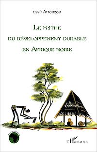 Télécharger le livre :  Le mythe du développement durable en Afrique noire