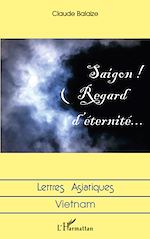 Télécharger le livre :  Saigon ! Regard d'éternité...