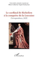 Télécharger le livre :  Le cardinal de Richelieu à la conquête de la Lorraine
