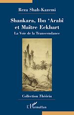 Télécharger le livre :  Shankara, Ibn'Arabî et Maître Eckhart