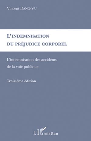 Téléchargez le livre :  L'indemnisation du préjudice corporel