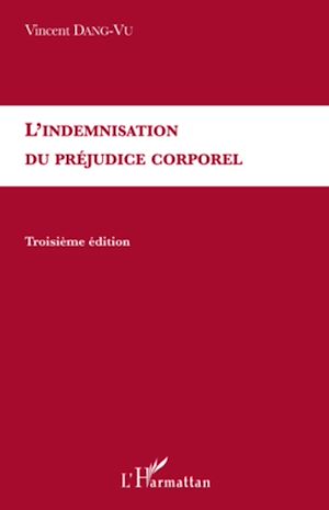 Téléchargez le livre :  L'indemnisation du préjudice corporel