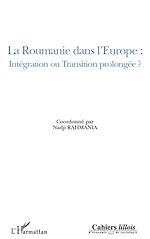 Télécharger le livre :  La Roumanie dans l'Europe : intégration ou transition prolongée ?