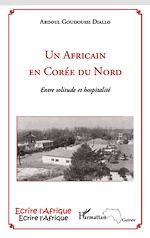 Télécharger le livre :  Un Africain en Corée du Nord