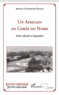 Télécharger le livre :  Un Africain en Corée du Nord
