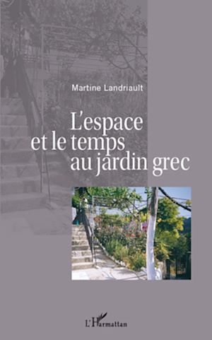 Téléchargez le livre :  L'espace et le temps au jardin grec