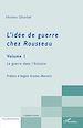 Télécharger le livre :  L'idée de guerre chez Rousseau Volume 1