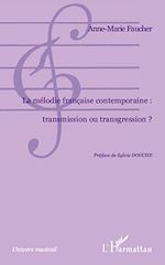 Télécharger le livre :  La mélodie française contemporaine : transmission ou transgression ?