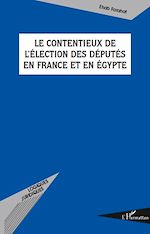 Download this eBook Le contentieux de l'élection des députés en France et en Egypte