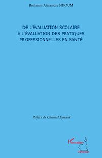Télécharger le livre :  De l'évaluation scolaire à l'évaluation des pratiques professionnelles en santé