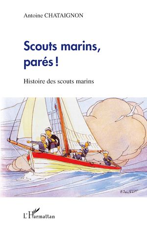 Téléchargez le livre :  Scouts marins, parés !
