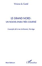 Télécharger le livre :  Le Grand Nord : un nouvel enjeu très courtisé