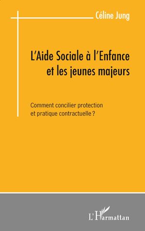 Téléchargez le livre :  L'aide sociale à l'enfance et les jeunes majeurs