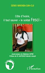 Download this eBook Côte d'Ivoire, il faut sauver "le soldat Fesci"